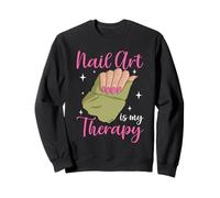 Nail Art Is My Therapy Manicure Pedicure Nail Tech Artist Sweatshirt