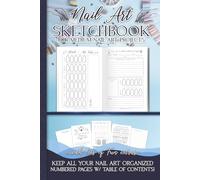Nail Art Sketchbook, Design Planner Medium Length Portable: Portable Book, with fun extras, space for notes, project details, Inspo, materials, color ... Great nail tech gift! Great for on the go!