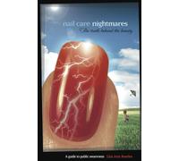 Nail Care Nightmares, the Truth Behind the Beauty: A Guide to Public Awareness