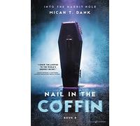 Nail in the Coffin: 8 (Into the Rabbit Hole)