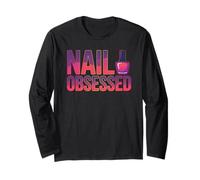 Nail Lover for Techs and Manicure Addicts Long Sleeve T-Shirt