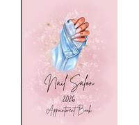Nail Salon Appointment Book: Manicurist Appointment Planner | Daily and Hourly Planner to Schedule Appointments For Clients | 15 Minute Interval ... Professionals, spa and Estheticians Planner
