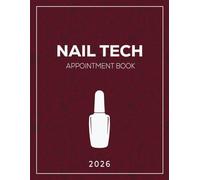 Nail Tech Appointment Book 2026: Dated Week to View Client Scheduler With 15 Minute Time Slots for Nail Technicians