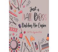 Nail Tech Appointment Book - Just a Nail Boss Building Her Empire: 52 Weeks, 15 Minute Interval, Undated Daily Schedule Planner with Yearly Overviews, ... (Nail artists and manicurist planner undated)