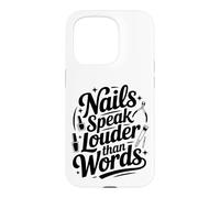 Nail Tech Nail Artist Nails Speak Louder Than Words Case for iPhone 15 Pro