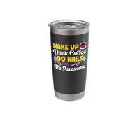 Nail Tech Quote Work Uniform Coffee Nail Polish Stainless Steel Insulated Tumbler