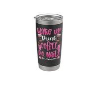 Nail Tech Quote Work Uniform Nail Polish Coffee Wake Up Stainless Steel Insulated Tumbler