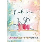 Nail Tech Undated Week To View Planner: Appointment Diary Book For Beauty Therapist With Hourly Time Slots And 15 Minute Increments, 52 Weeks, Pink & Blue