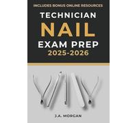 Nail Technician Exam Prep 2025-2026: Pass Your NIC or State Board Nail Technology Theory Exam with Confidence | 3 Full-Length Practice Tests, Topic-Based Review Questions, and Answer Explanations
