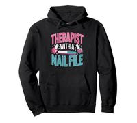 Nail Technician Therapist Who Also Does Nails Tech Client Pullover Hoodie
