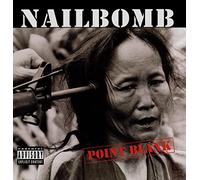 Nailbomb - Point Blank (+6 bonus tracks)