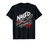 Nailed It Cycling Crash Funny Rider BMX Lover T-Shirt