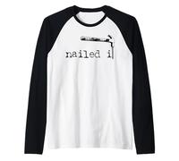 Nailed It Hammer Carpenter Woodworker DIY Funny Gift Raglan Baseball Tee