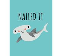 Nailed It: Hammerhead Shark Notebook (Composition Book Journal) (8.5 x 11 Large)