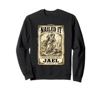 Nailed It Jael Judges 4 Funny Biblical Heroine Sweatshirt