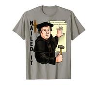 Nailed It Reformation Day Martin Luther Lutheranism Lutheran T-Shirt