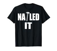 Nailed It T-Shirt T-Shirt