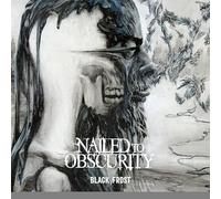 Nailed To Obscurity - Black Frost