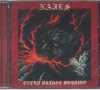 The Nails - Every Bridge Burning