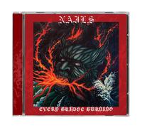 Nails - Every Bridge Burning - CD