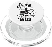 Nails Pay My Bills Nail Artist Manicurist PopSockets PopGrip for MagSafe