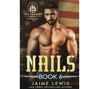 NAILS (The Trident Series II - BRAVO Team Book 6)