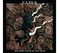 NAILS - YOU WILL NEVER BE ONE OF US CD NEW