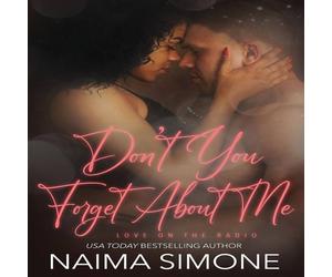 Naima Simone Don't You Forget About Me Paperback Book Naima Simone Multicolor