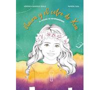 Naira y el cofre de koa: El tesoro de Ho’oponopono: Libro infantil ilustrado que trabaja la ansiedad, el miedo y la tristeza (Cuentos para niños sobre espiritualidad y emociones)