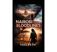 Nairobi Bloodlines: The Silence Between Bloodlines