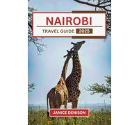 Nairobi Travel Guide 2025 (Nomad’s Notes)