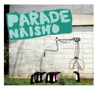 Naisho - Parade