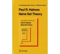 Naive Set Theory (Undergraduate Texts in Mathematics)