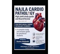 NAJLA Cardiovascular Pathology: High Yield Study Guide & Board Review for Preclinical Students (NAJLA Pathology Books)