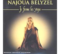Najoua Belyzel - Je Ferme Les Yeux