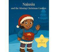 Najusiu and the Missing Christmas Cookies - Christmas story coloring book for children ages 4 and up | Coloring book with 30 pictures, adventures, and ... - Interactive book to read aloud and color
