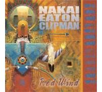 Nakai, R. Carlos & William Eaton & Will Clipman Redwind (CD) Album (US IMPORT)