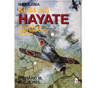Nakajima Ki-84 a/b Hayate in Japanese Army Air Force Service (Schiffer Military Aviation History (Paperback))