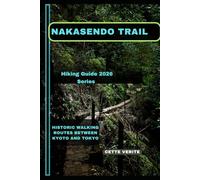 NAKASENDO TRAIL: Historic Walking Routes Between Kyoto and Tokyo