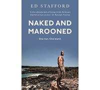 Naked and Marooned: One Man. One Island. One Epic Survival Story