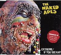 Naked Apes, The - Extreme / If You See Kay [CD 2]