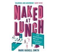 Naked at Lunch: The Adventures of a Reluctant Nudist