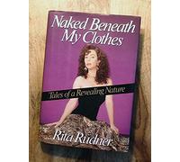 Naked Beneath my Clothes: Tales of a Revealing Nature