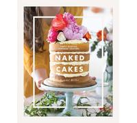 Naked Cakes: Simply Beautiful Handmade Creations