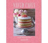 Naked Cakes: Simply stunning cakes