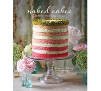Naked Cakes: Simply stunning cakes