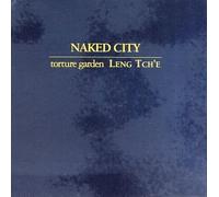 Naked City - Torture Garden