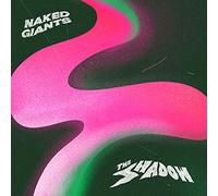 Naked Giants - The Shadow [VINYL]