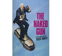 NAKED GUN: FROM THE FILES OF POLICE SQUAD
