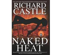 Naked Heat (Nikki Heat) by Richard Castle (2010-09-28)